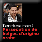 Terrorisme inversé: persécution des belges d'origine arabe